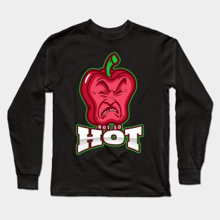 Not So Hot Long Sleeve T-Shirt